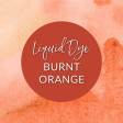 Burnt Orange - Liquid Dye for Candles & Resin Online