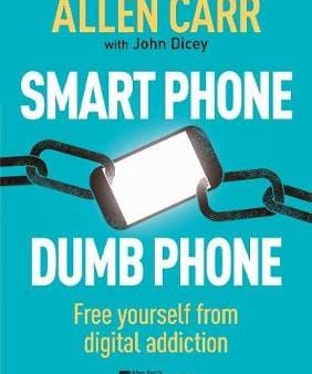 Allen Carr: Smart Phone Dumb Phone [2019] paperback Online Sale