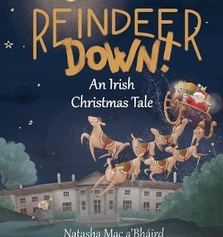 A Bhaird Natasha Mac: Reindeer Down! [2019] hardback Sale