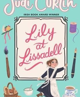 Judi Curtin: Lily at Lissadell [2019] paperback Sale