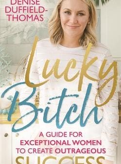 Deni Duffield-Thomas: Lucky Bitch [2018] paperback on Sale