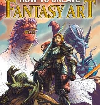 William Potter: How to Create Fantasy Art [2018] paperback Supply