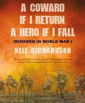 Neil Richardson: A Coward if I Return, A Hero if I Fall [2020] paperback Online Hot Sale