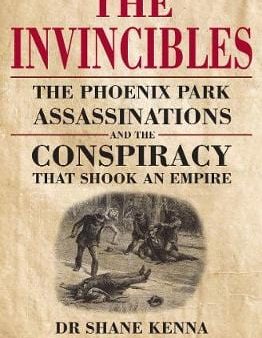 Shane Kenna: Invincibles The Phoenix Park Assassination [2019] hardback Online Sale