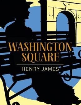 Henry James: Washington Square [2018] paperback Sale