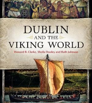 Howard B Clarke: Dublin and the Viking World [2018] paperback For Discount