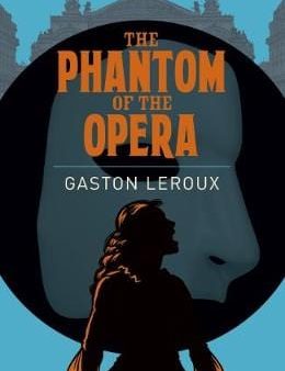 Gaston Leroux: The Phantom of the Opera [2017] paperback Supply