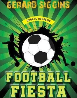 Gerard Siggins: Football Fiesta [2019] paperback For Sale