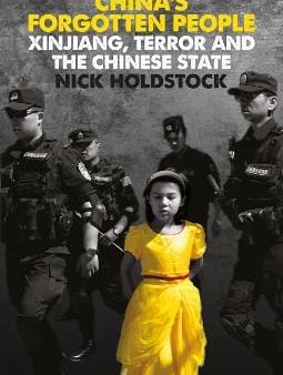 Nick Holdstock: China s Forgotten People [2019] paperback on Sale