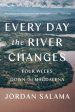 Jordan Salama: Every Day The River Changes [2022] paperback For Discount