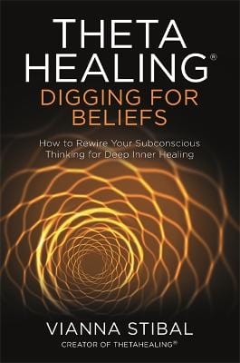 Vianna Stibal: ThetaHealing (R): Digging for Beliefs [2019] paperback on Sale