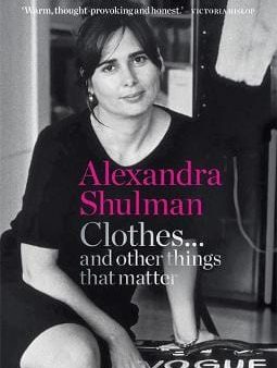 Alexandra Shulman: Clothes And Other Things That Matter W2 [2021] paperback Fashion